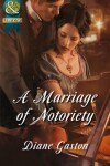 Book cover for A Marriage Of Notoriety
