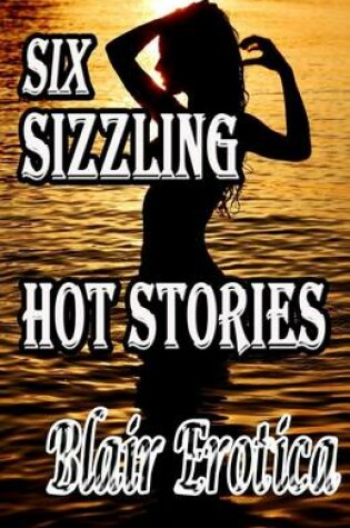 Cover of Six Sizzling Hot Stories