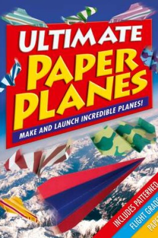 Cover of Ultimate Paper Planes