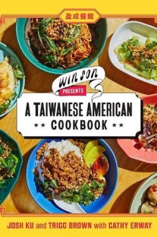 Cover of Win Son Presents a Taiwanese American Cookbook