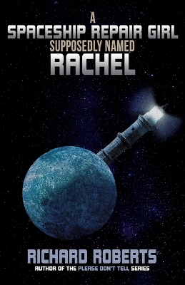 Book cover for A Spaceship Repair Girl Supposedly Named Rachel