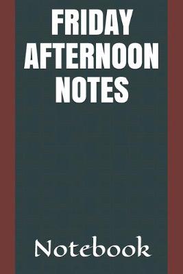 Book cover for Friday Afternoon Notes