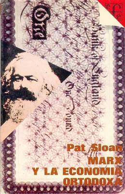 Cover of Marx y La Economia Ortodoxa