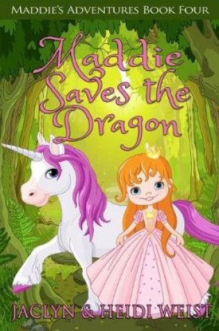 Cover of Maddie Saves the Dragon