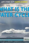 Book cover for What Is the Water Cycle?