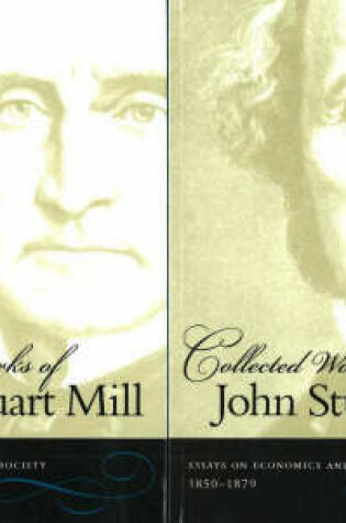 Cover of Collected Works of John Stuart Mill, Volumes 4 & 5