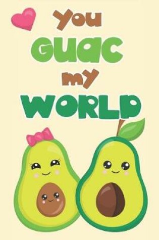 Cover of You guac my world