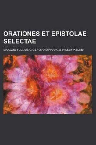 Cover of Orationes Et Epistolae Selectae