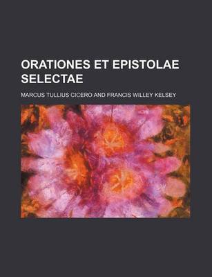 Book cover for Orationes Et Epistolae Selectae