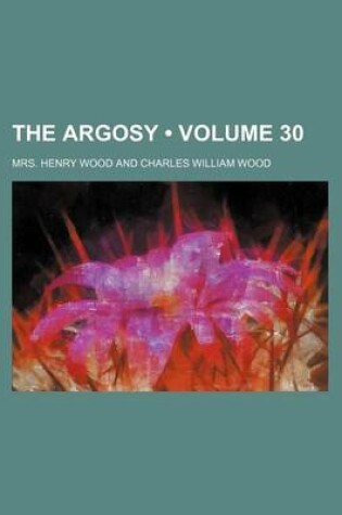 Cover of The Argosy (Volume 30)