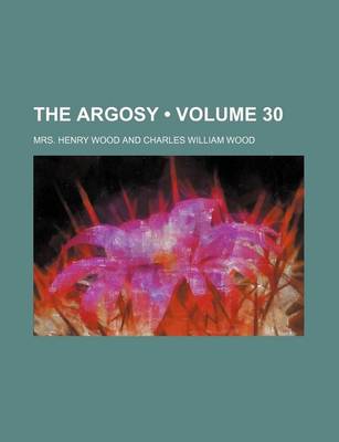 Book cover for The Argosy (Volume 30)