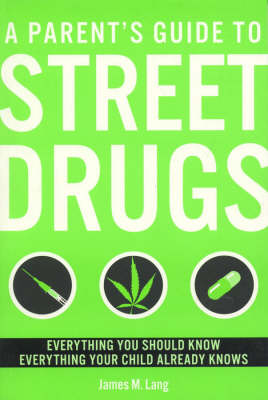 Book cover for A Parent's Guide to Street Drugs