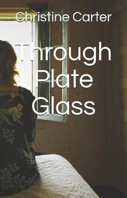 Book cover for Through Plate Glass