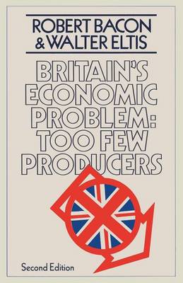 Book cover for Britain’s Economic Problem: Too Few Producers