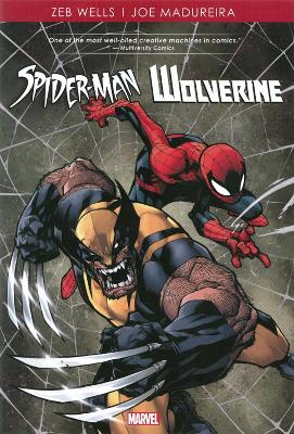 Book cover for Spider-Man/Wolverine by Zeb Wells & Joe Madureira