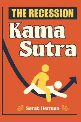 Cover of The Recession Kama Sutra