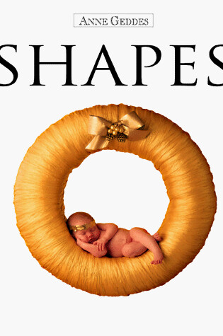 Cover of Anne Geddes Shapes
