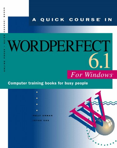 Cover of A Quick Course in WordPerfect 6.1 for Windows