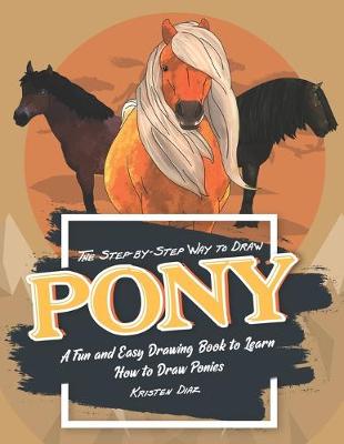 Book cover for The Step-by-Step Way to Draw Pony