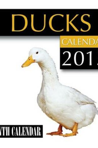 Cover of Ducks Calendar 2015
