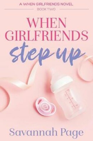 Cover of When Girlfriends Step Up