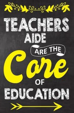 Cover of Teachers Aide Are The Core Of Education