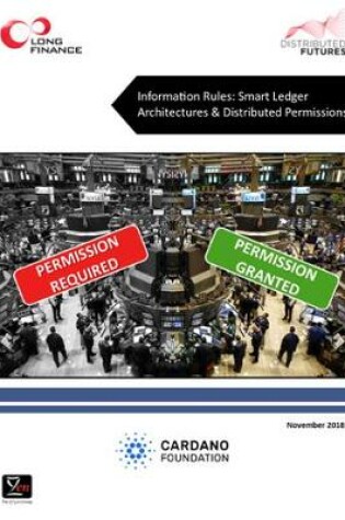 Cover of Information Rules: Smart Ledger Architectures & Distributed Permissions