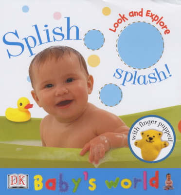 Book cover for DK Baby's World Look & Explore:  Splish Splash