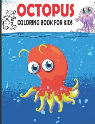 Book cover for Octopus Coloring Book For Kids