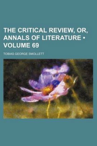 Cover of The Critical Review, Or, Annals of Literature (Volume 69)