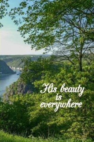 Cover of His beauty is everywhere