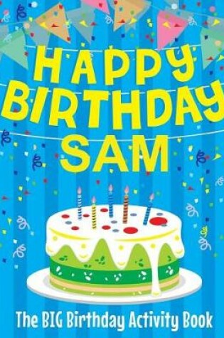 Cover of Happy Birthday Sam - The Big Birthday Activity Book