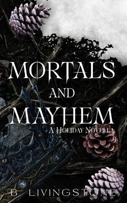 Cover of Mortals and Mayhem A Holiday Novella