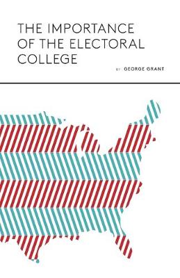 Book cover for The Importance of the Electoral College