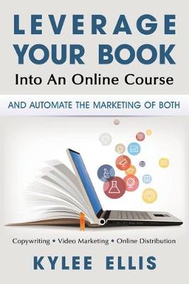 Book cover for Leverage Your Book Into An Online Course