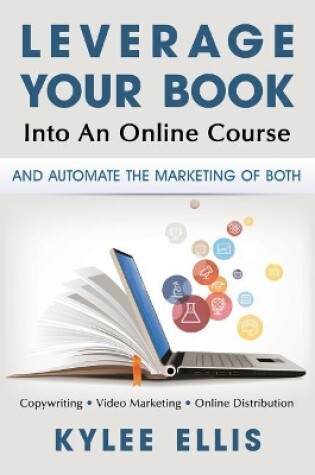 Cover of Leverage Your Book Into An Online Course