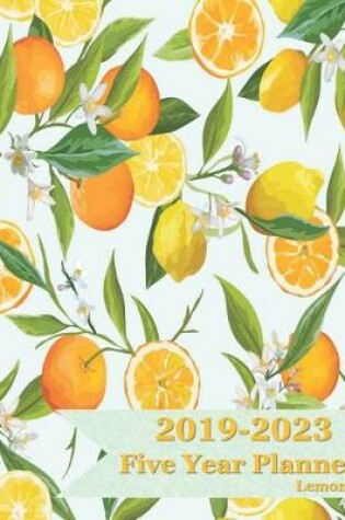 Cover of 2019-2023 Five Year Planner Lemons 8x10