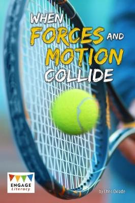 Book cover for When Forces and Motion Collide