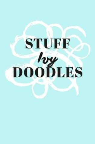 Cover of Stuff Ivy Doodles