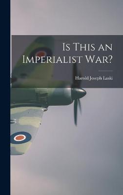 Book cover for Is This an Imperialist War?