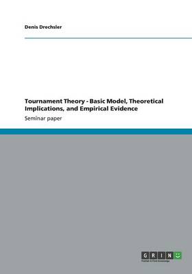 Book cover for Tournament Theory - Basic Model, Theoretical Implications, and Empirical Evidence