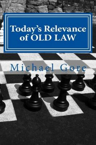 Cover of Today's Relevance of OLD LAW