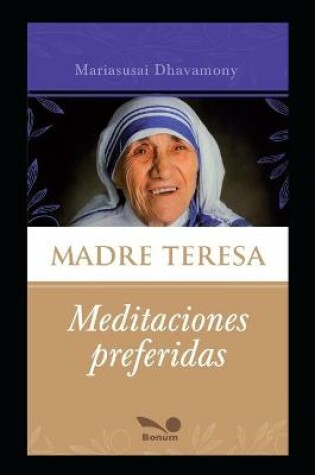 Cover of Madre Teresa, sus meditaciones preferidas