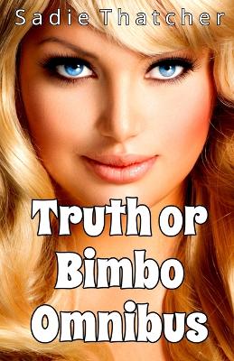 Book cover for Truth or Bimbo Omnibus