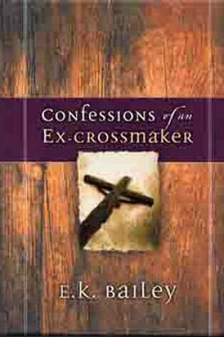 Cover of Confessions of an Ex-Crossmaker