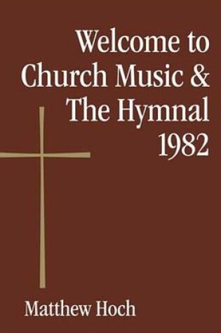 Cover of Welcome to Church Music & the Hymnal 1982