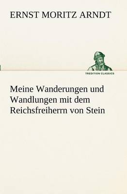 Book cover for Meine Wanderungen Und Wandlungen Mit Dem Reichsfreiherrn Von Stein