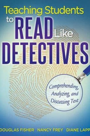 Cover of Teaching Students to Read Like Detectives