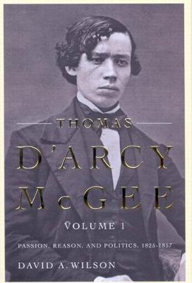 Book cover for Thomas D'Arcy McGee, Volume 1