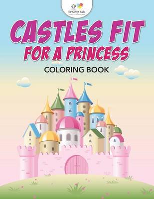 Book cover for Castles Fit for a Princess Coloring Book